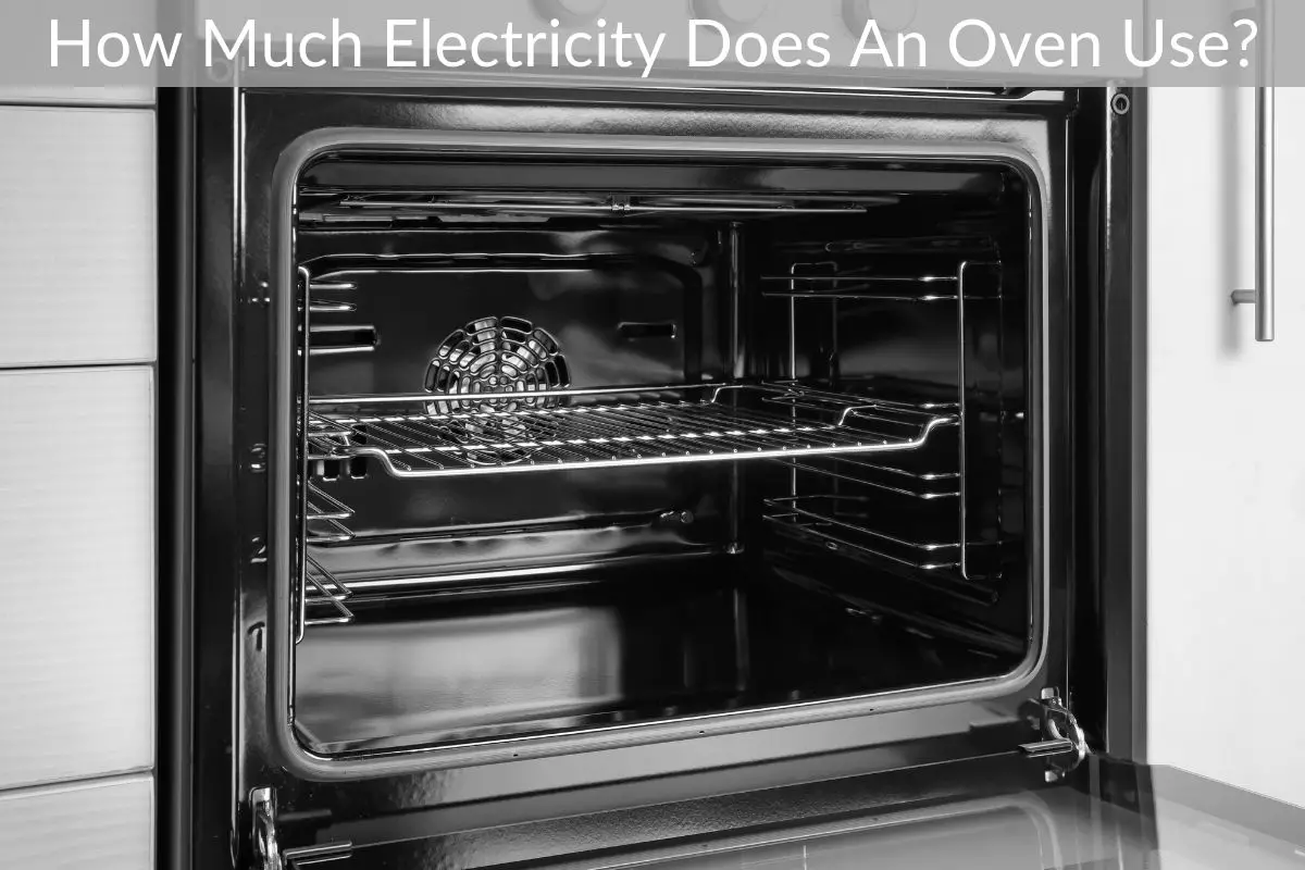 How Much Electricity Does An Oven Use?